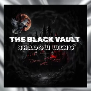 THE BLACK VAULT ; SHADOW WING